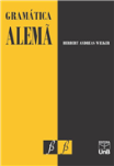 Gramática Alemã / Herbert Andreas Welker - 5ª Ed Unb