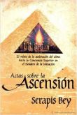 Actas Sobre La Ascension / Serapis Bey