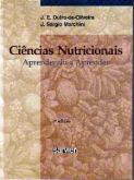 Ciências Nutricionais Aprendiendo a Amprender / J. E. Dutra-de-oliveira; J. Sérgio Marchini - 2ª Ed