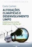 Alterações Climáticas e Desenvolvimento Limpo / Carla Gomes