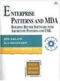 Enterprise Patterns and M D A / Jim Arlow; Ila Neustadt