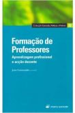 Formação de Professores. Aprendizagem Profissional e Ação Docente / João Formosinho