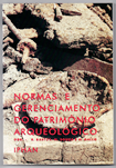 Normas e Gerenciamento do Patrimônio Arqueológico / Rossano Lopes Bastos; Marise Campos de Souza