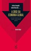 A Crise da Economia Global / Andrea Fumagalli; Sandro Mezzadra