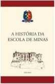 A História da Escola de Minas 1876-2012 / Paulo Lemos