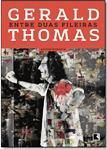 Entre Duas Fileiras - Autobiografia / Gerad Thomas