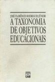 A Taxonomia de Objetivos Educacionais / José Florêncio Rodrigues Júnior