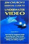 Essential Guide to Underwater Video / Jim Churchs