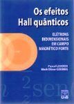 Os Efeitos Hall Quânticos: Elétrons Bidimensionais / Pascal Lederer; Mark Oliver Goerbig