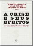 A Crise e Seus Efeitos Culturas Econômicas da Mudança / Manuel Castells