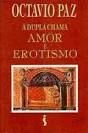 A Dupla Chama: Amor e Erotismo / Octavio Paz