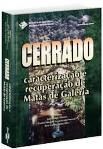 Cerrado: Caracterização e Recuperação de Matas de Galeria / José Felipe Ribeiro; Carlos da Fonseca