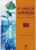 Os Serviços de Alimentação Planejamento e Administração / Iracema F. de Barros Mezomo - 5ª Ed