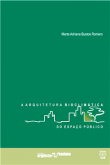 A Arquitetura Bioclimática do Espaço Público / Marta Adriana Bustos Romero - 4ªed