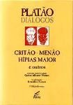 Diálogos: Critão Menão Hípias Maior e outros / Platão