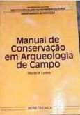 Manual de Conservação Em Arqueologia de Campo / Wanda M. Lorêdo
