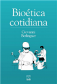 Bioética Cotidiana / Giovanni Berlinguer