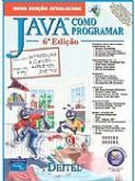 Java Como Programar / H. M. Deitel; P. J. Deitel - 6ªed + C D