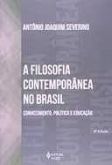 A Filosofia Contemporânea no Brasil / Antônio Joaquim Severino