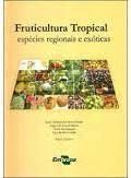 Fruticultura Tropical Espécies Regionais e Exóticas / Janay Almeida dos Santos Serejo