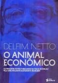 Animal Econômico, O / Delfim Netto
