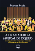 A Dramaturgia Musical de Ésquilo / Marcus Mota