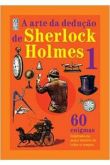A Arte da Sedução de Sherlock - 60 Enigmas / Tim Dedopulos - Vols 1 e 2